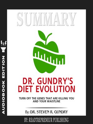 cover image of Summary of Dr. Gundry's Diet Evolution: Turn Off the Genes That Are Killing You and Your Waistline by Dr. Steven R. Gundry
